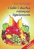 Cialo I Ducha Ratowac Zywieniem