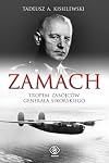 Zamach : Tropem Zabojcow Generala Sikorskiego