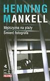 Mężczyzna na plaży ; Śmierć fotografa