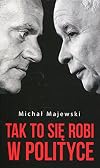 Tak to się robi w polityce