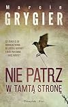 Nie patrz w tamta strone