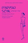 Paryski szyk jeszcze raz: Podręcznik stylu