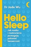 Hello sleep. Jak nauka i nastawienie pomagają pokonać bezsenność