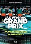 Jak wygrać Grand Prix : Tajniki strategii w F1
