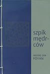 Szpik mędrców. Mistrz zen Foyan