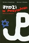 Zydzi w powstanczej Warszawie