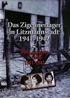 das Zigeunerlager in Litzmanstadt 1941-1942