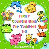 First Coloring Book for Toddlers: Animals Around Us: Large Pages for Kids One and Two Years Old: 54 Pictures, Simple Big and Easy Drawing Activities ... Books Ages 1-3: Little Artist's World)