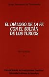 El diálogo de la fe con el sultán de los turcos