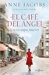 El café del ángel. Un tiempo nuevo / The Angel Cafe. A New Time (Spanish Edition)