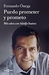 Puedo prometer y prometo : mis años con Adolfo Suárez