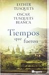 Tiempos que fueron (Spanish Edition)