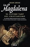 La Magdalena El ultimo tabu del cristianismo