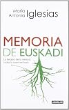 Memorias de Euskadi. La terapia de la verdad: Todos lo cuentan todo