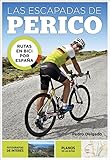 Las Escapadas De Perico Rutas En Bici Por Espaa Ocio Y Tiempo Libre