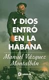 Y Dios entró en la Habana (Spanish Edition)