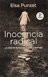 Inocencia radical: La vida en busca de pasión y sentido (Cuerpo y mente) (Spanish Edition)