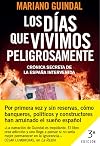 Los días que vivimos peligrosamente