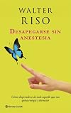 Desapegarse sin anestesia