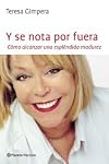 Y se nota por fuera cómo alcanzar una espléndida madurez