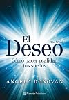 El Deseo: Cómo hacer realidad tus sueños
