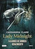 Lady Midnight Cazadores De Sombras Renacimiento 1