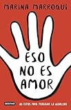 Eso No Es Amor 30 Retos Para Trabajar La Igualdad Otros Ttulos