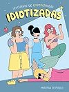 Idiotizadas