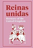 Reinas Unidas Herstory Of The United Kingdom Superbritnico