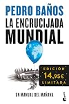 La encrucijada mundial: Un manual del mañana. Edición limitada (Colección Especial)