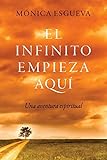 El Infinito Empieza Aqu Una Aventura Espiritual