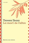 La mort de l'altre: Memòria arran de terra