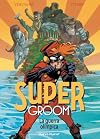 SuperGroom - 2: La Guerra Olímpica