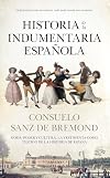 Historia de la indumentaria española (Spanish Edition)