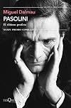Pasolini. El último profeta: XXXIV Premio Comillas de Historia, Biografía y Memorias 2022