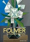 Folmer - La Conqu&ecirc;te de l'abstraction