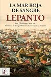 Lepanto. La mar roja de sangre (Spanish Edition)