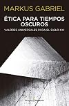 ETICA PARA TIEMPOS OSCUROS [Próxima aparición]