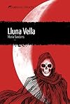 Lluna vella (2ª ED) (LLIBRES DEL DELICTE)