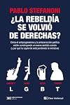 ¿La rebeldía se volvió de derecha?: Cómo el antiprogresismo y la anticorrección política están construyendo un nuevo sentido común (y por qué la izquierda ... en serio) (Singular) (Spanish Edition)