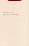 El camino del saber : comentario de la Fenomenología del espíritu de Hegel