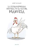 La Extraordinaria Historia De La Gallina Manuela The Extraordinary Story Of Manuela The Hen
