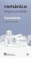 Cantabria Románico imprescindible