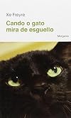 Cando o gato mira de esguello (Mudanzas) (Galician Edition)
