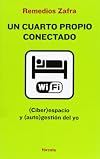 Un cuarto propio conectado (ciber) espacio y (auto) gestión del yo
