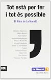 Tot està per fer i tot és possible