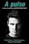 A pulso (Spanish Edition)
