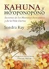 Kahuna y ho'oponopono: Secretos de los maestros hawaianos y de la vida eterna (Spanish Edition)