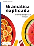 Gramatica Explicada Libro Para Niveles Intermedios Con Ejercicios Solucion