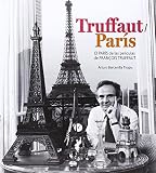 Truffautparis El Pars De Las Pelculas De Franois Truffaut